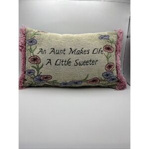 Tapestry Pillow An Aunt Makes Life A Little Sweeter 12x7" w/ Pink Fringe